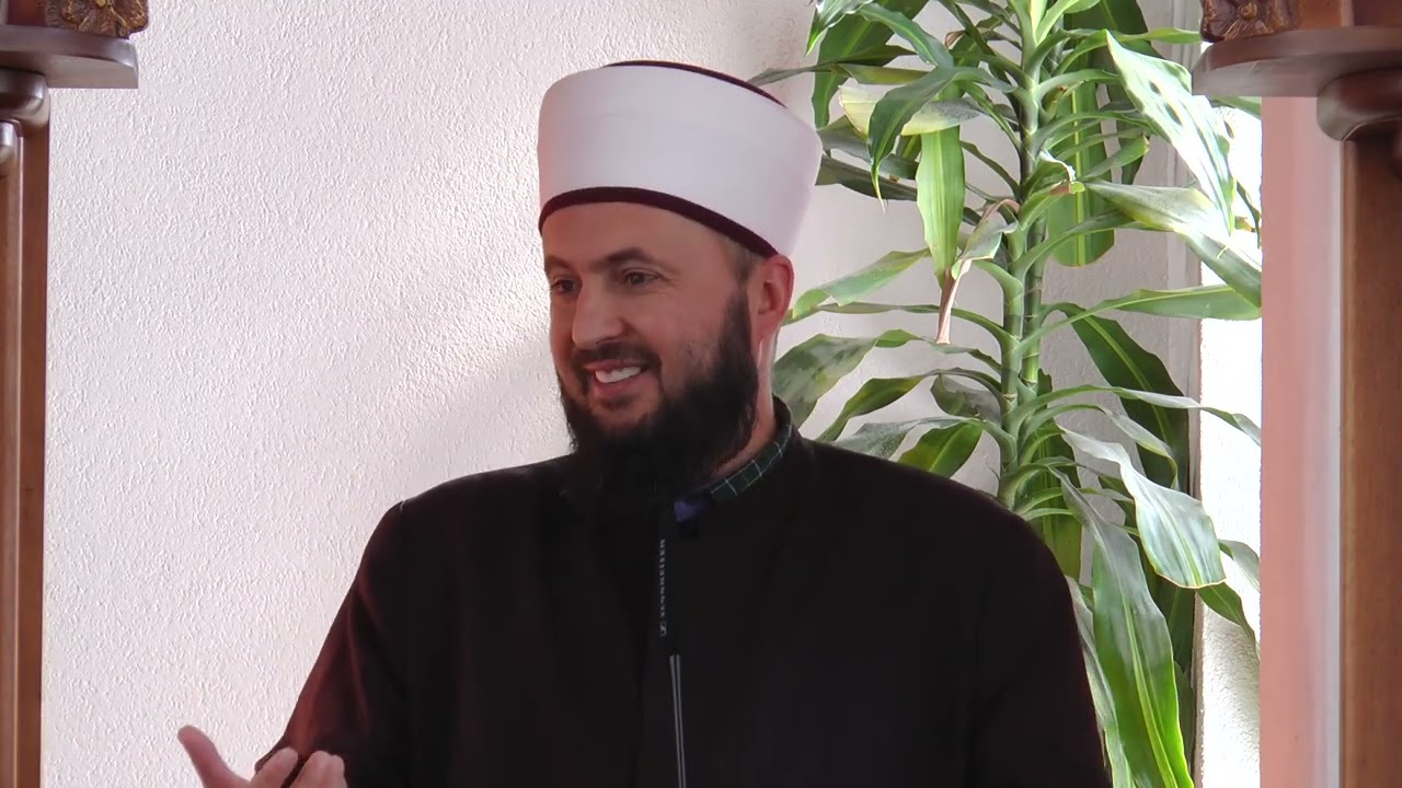 Najbitnija dobra djela - HUTBA Hfz. Esad ef. Mahmutović