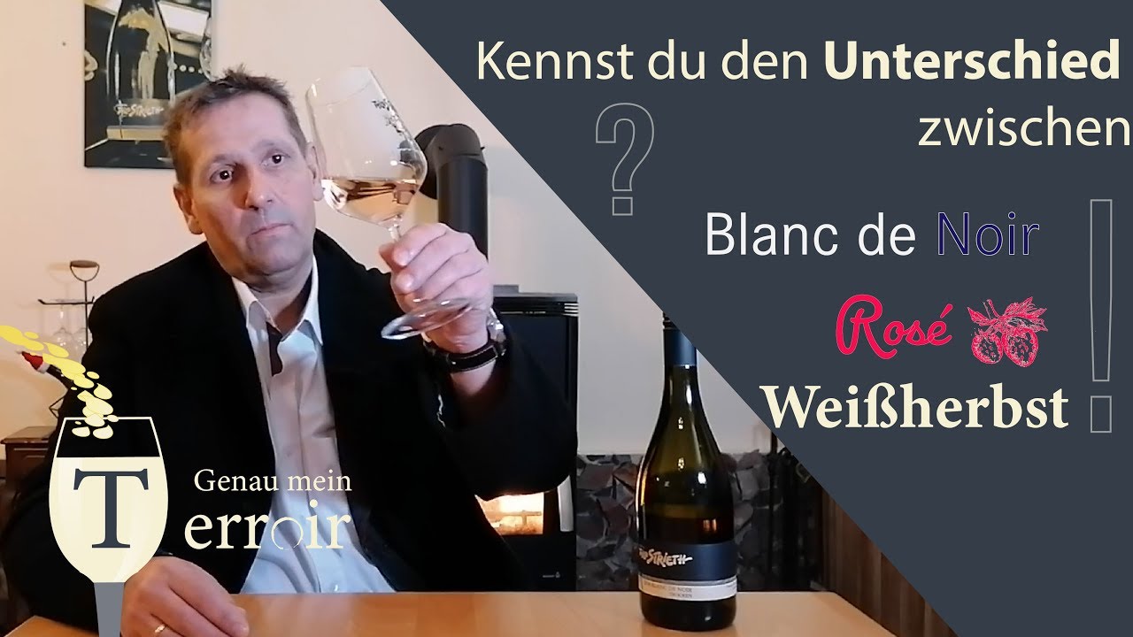 Genau mein Terroir - #4 Blanc de Noir, Ros&eacute;, Wei&szlig;herbst - was hat es damit auf sich?