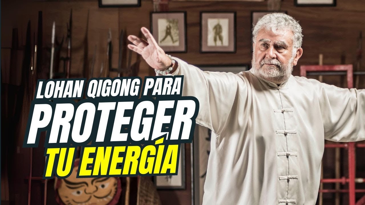 Las 18 Manos de Lohan Qigong | Historia y curiosidades con Luis Pedreros