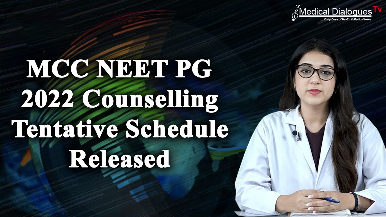 MCC NEET PG 2022 Counselling Tentative Schedule Released
