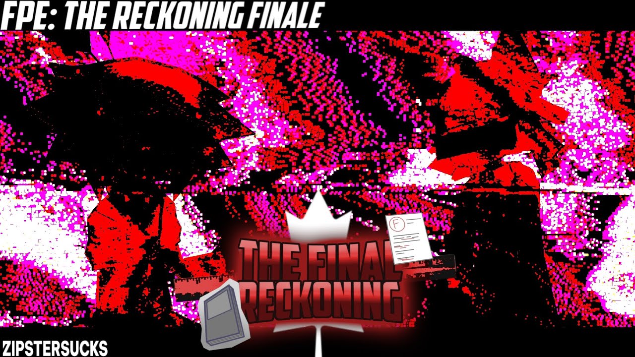 THE FINAL RECKONING (My Amazing Sadness) - FPE: THE RECKONING PRELUDE