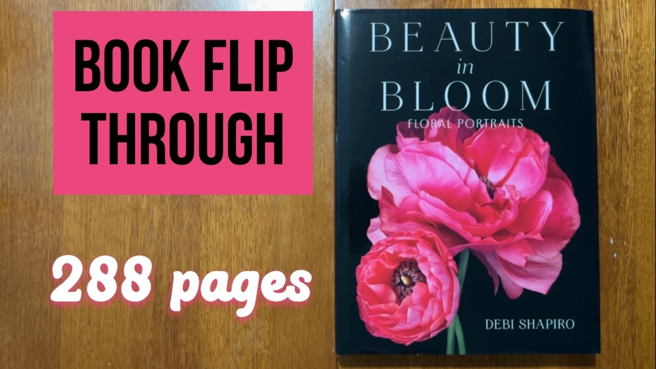 Beauty in Bloom by Debi Shapiro - Book flip through