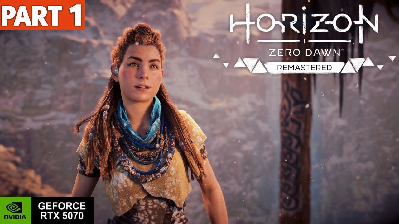 Horizon Zero Dawn Remastered - PART 1 GAMEPLAY | RTX 5070 - FULL GAME WALKTHROUGH