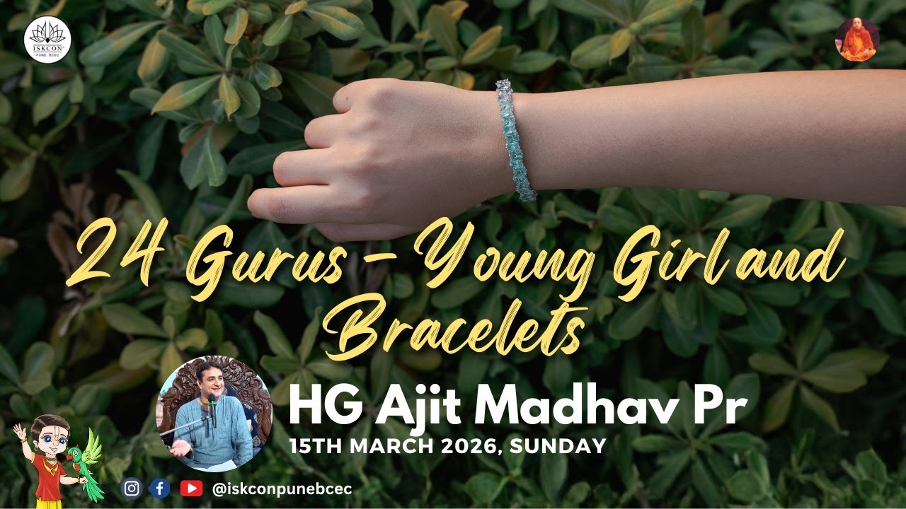 Sunday Feast | 24 Gurus - Young Girl and Bracelets | HG Ajit Madhav Pr