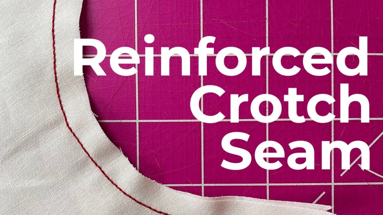Reinforced Crotch Seam | Tips & Tricks | SEW JESSALLI