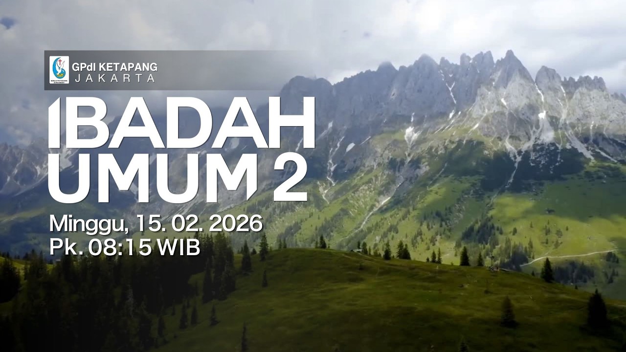 Ibadah Umum II | Minggu, 15 Februari 2026