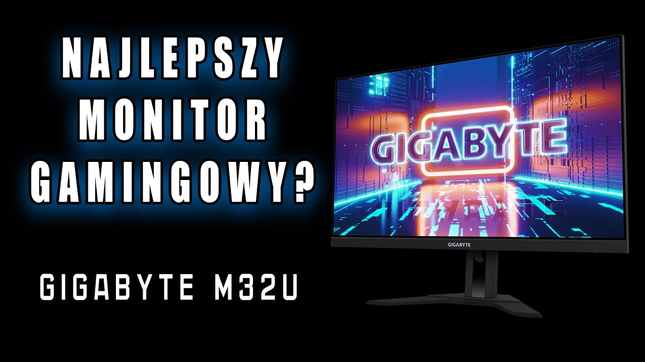 Gigabyte M32U - świetny wyb&oacute;r na wiele lat - test