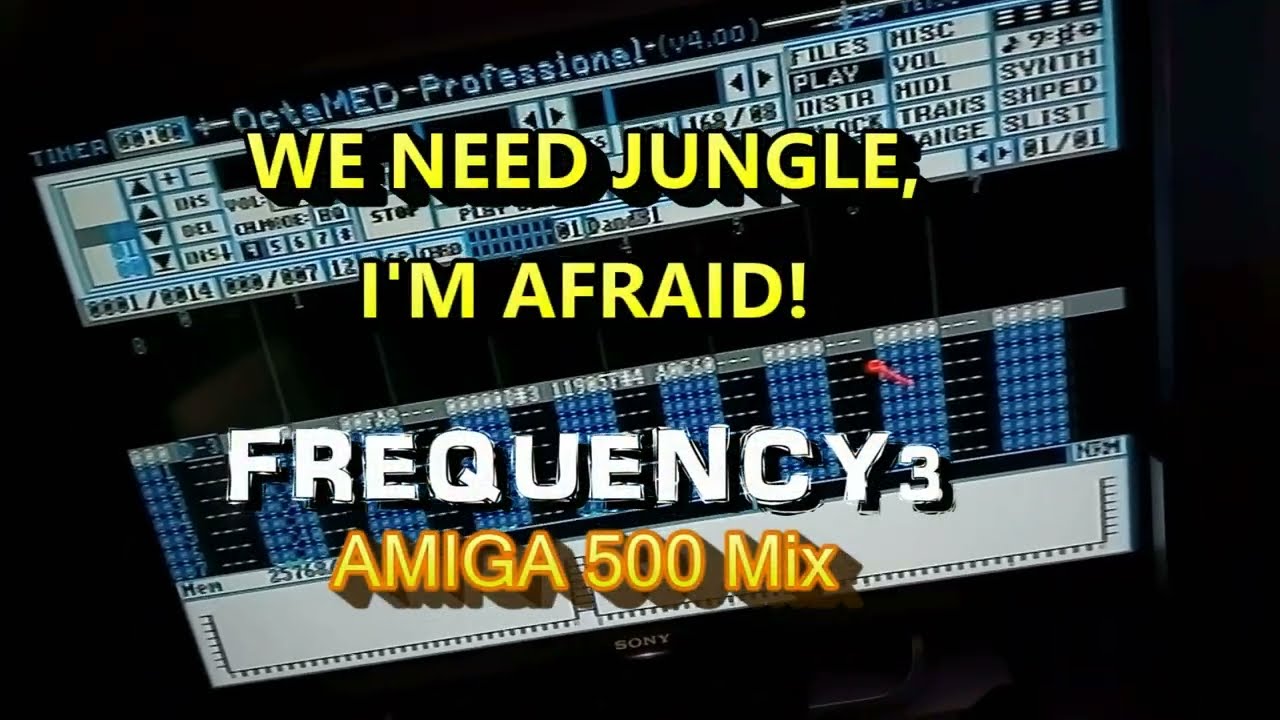 We Need Jungle, I'm Afraid! (Amiga 500 Mix) - Frequency3