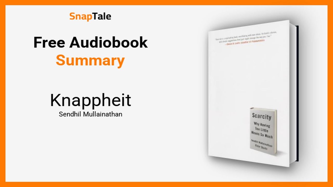 Knappheit von Sendhil Mullainathan: 11 Minuten Zusammenfassung