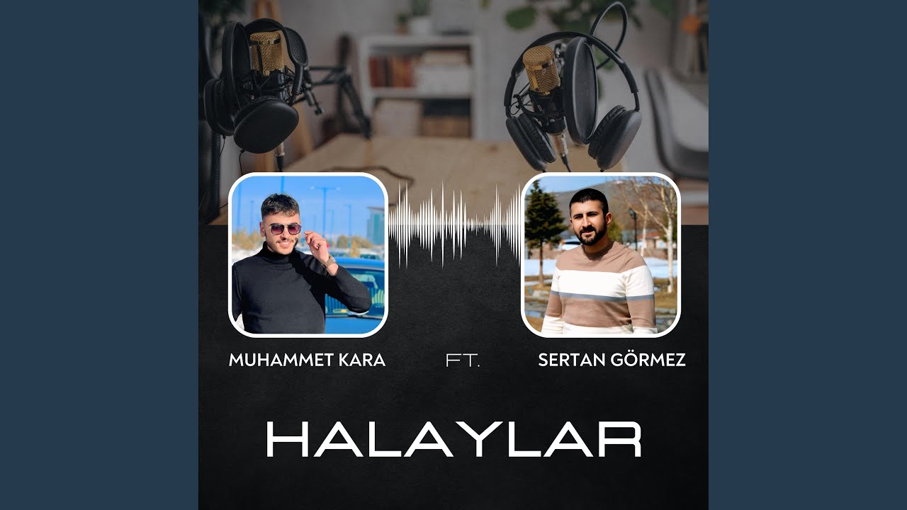 HALAYLAR (feat. Sertan G&ouml;rmez)
