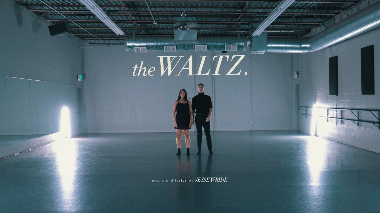 The Waltz. by JESSE WRIDE (Official Music Video)