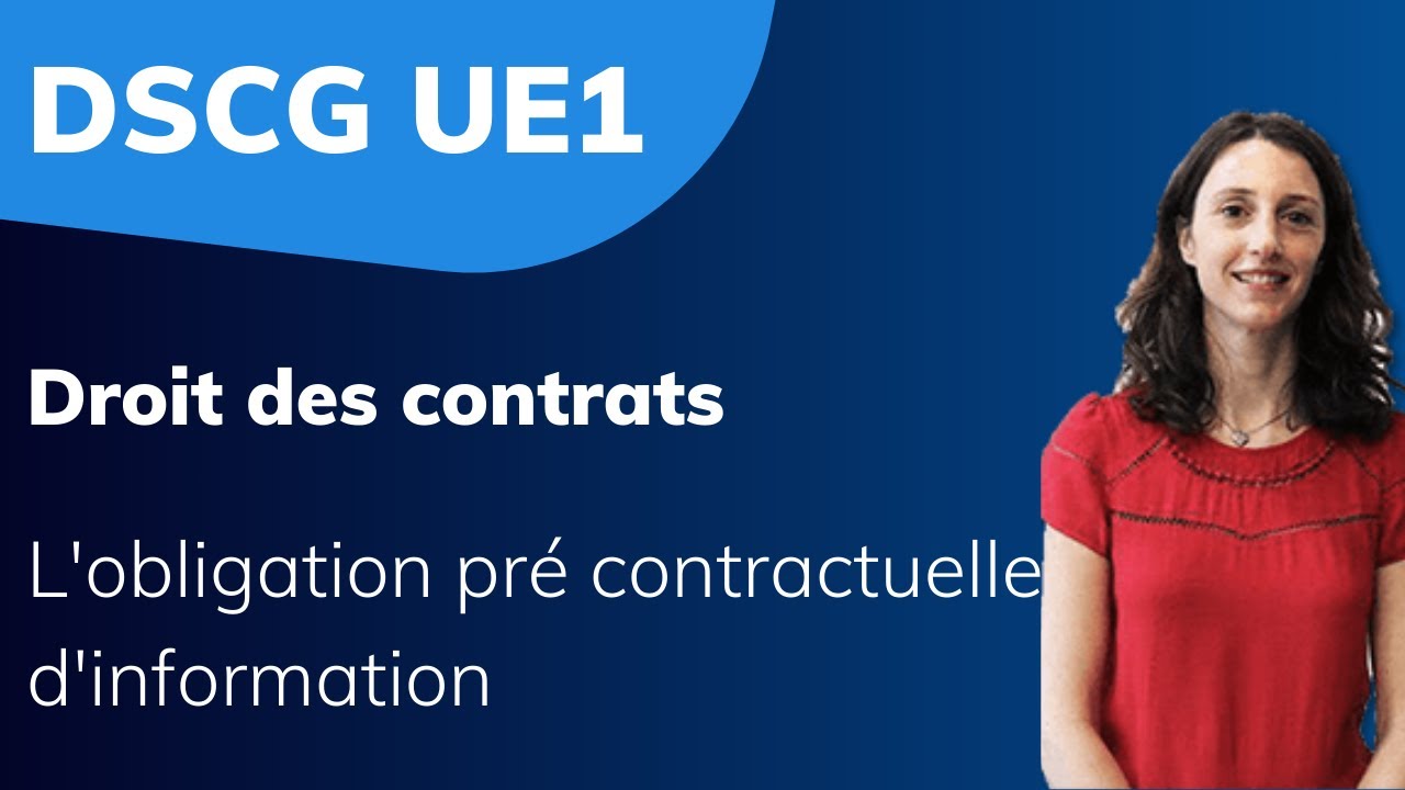 UE 1 - DSCG : Droit des contrats - L'obligation pré contractuelle d'information #Révisions