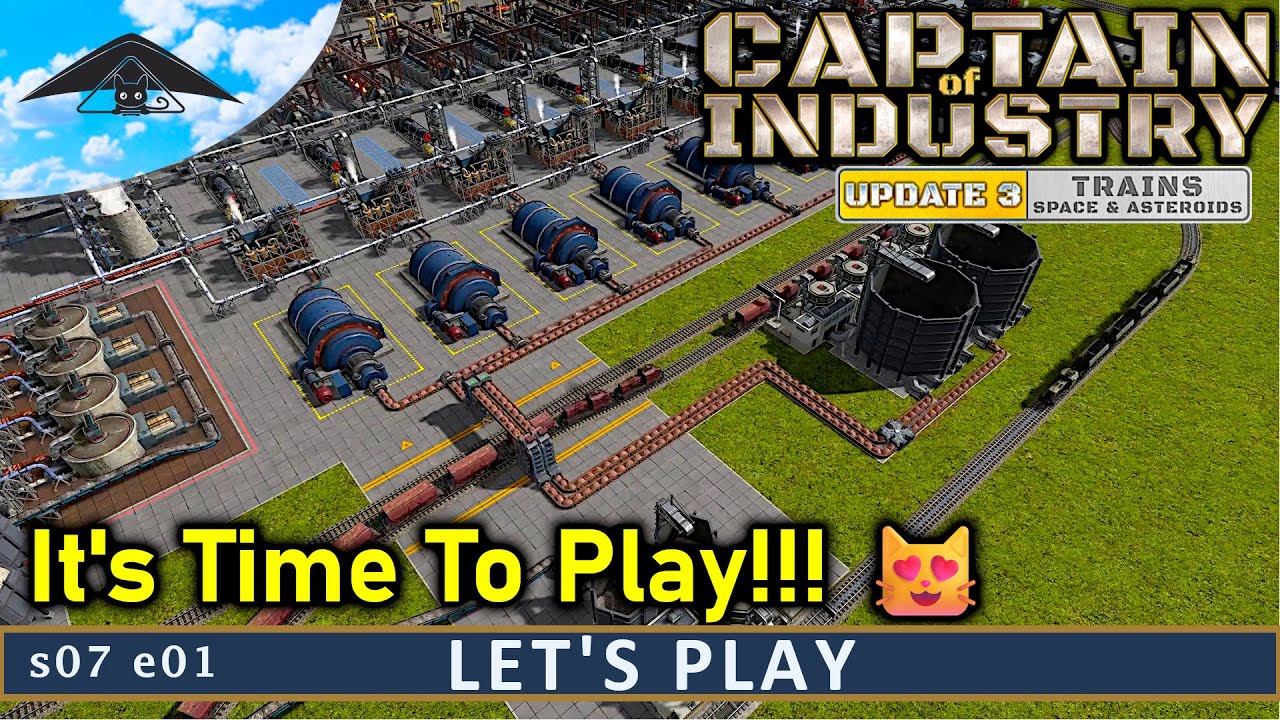 It's Time To Play!!! | Captain of Industry s07 e01