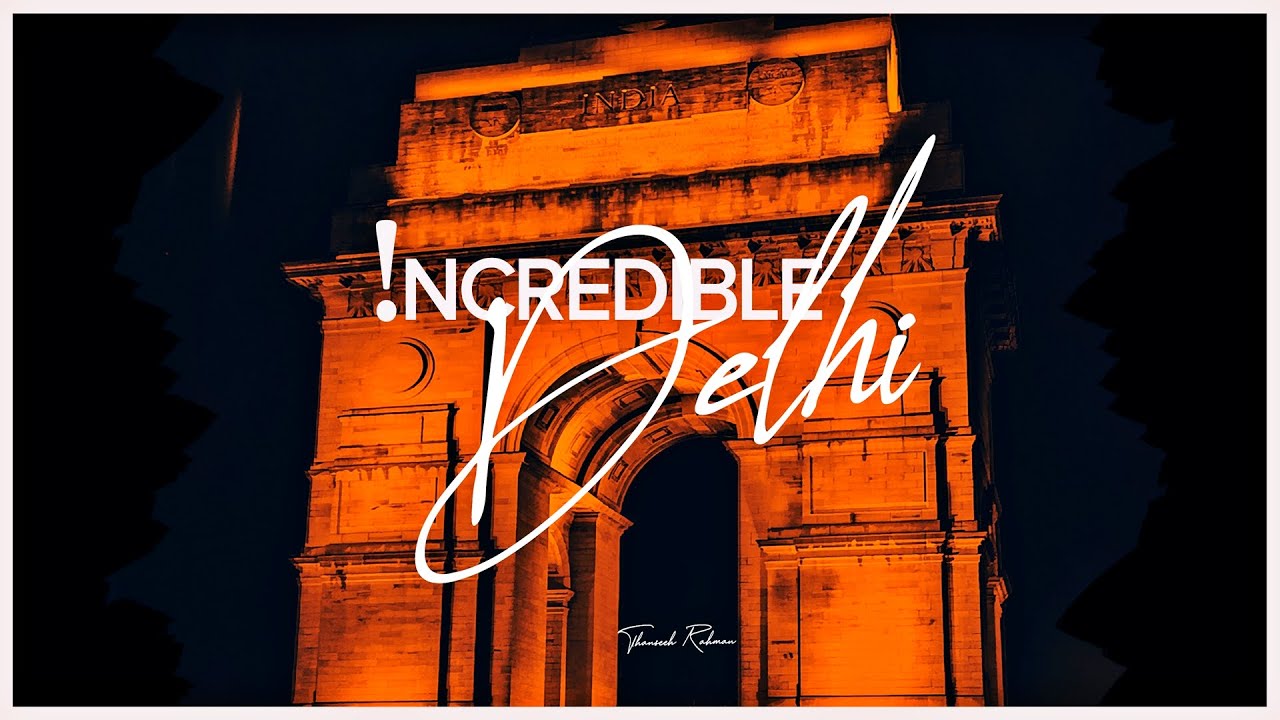 Incredible Delhi | दिलदार दिल्ली | Cinematic Travel Video | Huawei P20 Pro | DJI Osmo Pocket
