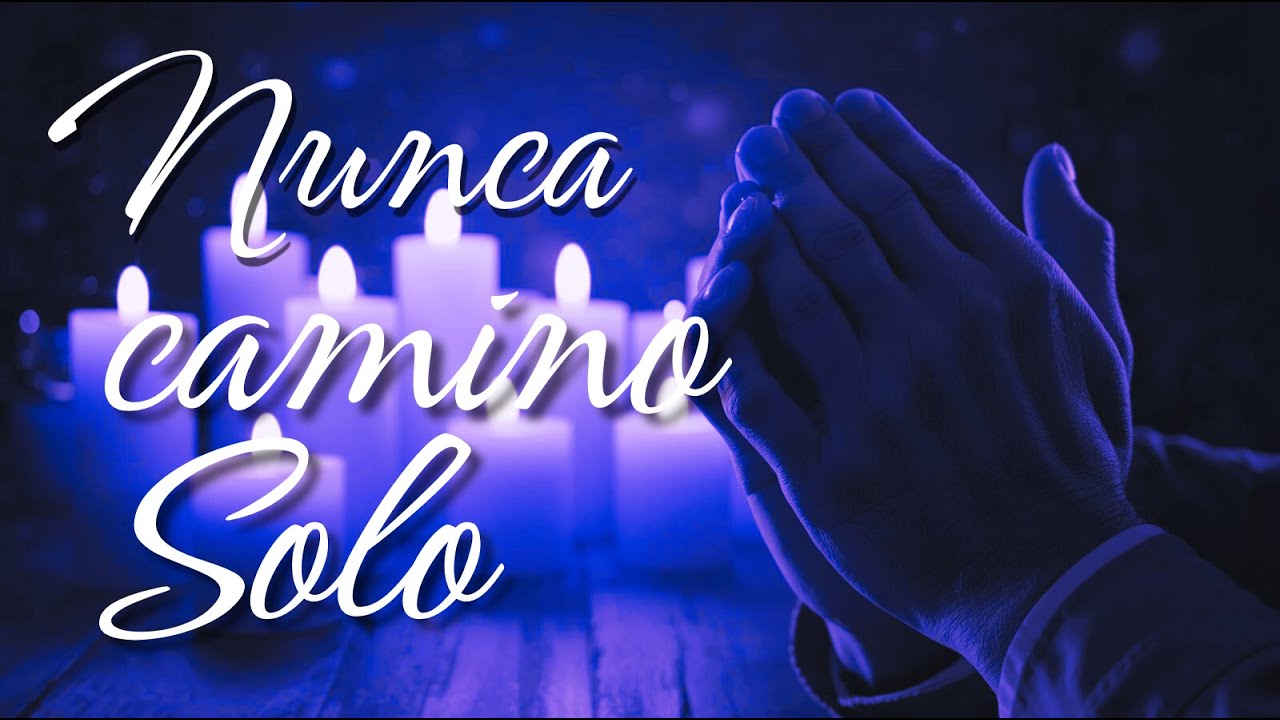 🛐 NUNCA CAMINO SOLO 🛐 - Canción de adoración que nace en medio del cansancio, el miedo y las cargas.