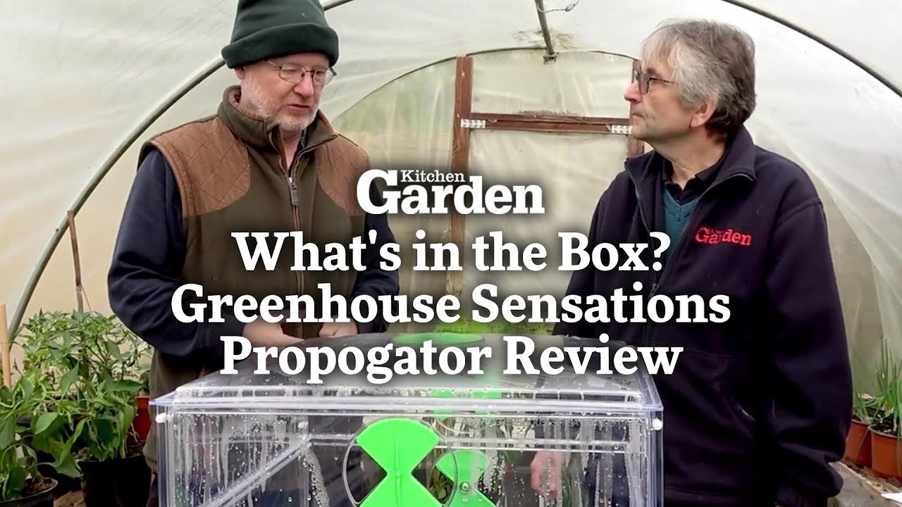 What's in the box? Greenhouse Sensations Propagator Review | Kitchen Garden Magazine |