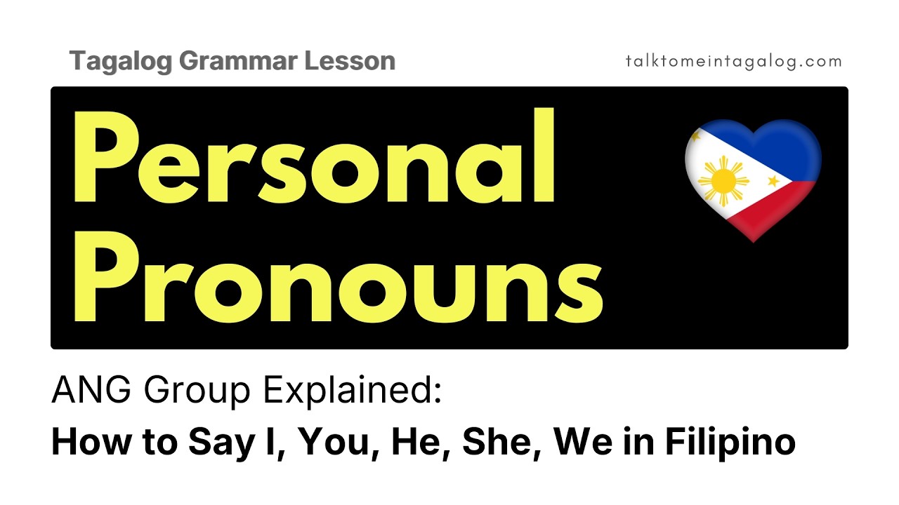 ANG Group - TAGALOG PRONOUNS | Filipino Pronouns | Filipino (Tagalog) Grammar Lesson
