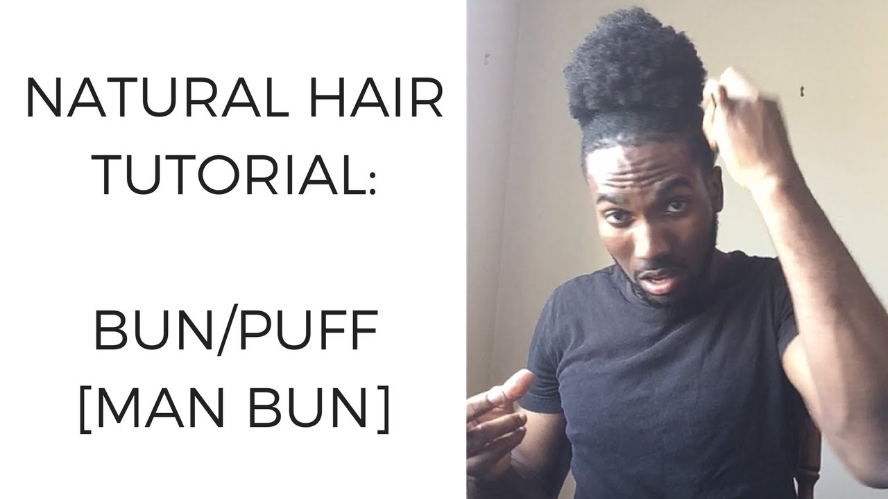 MAN BUN [High Bun/Puff] Tutorial for Short & Medium Hair | NATURAL HAIR TUTORIAL