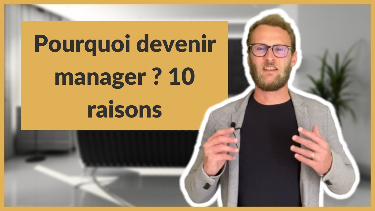 Pourquoi devenir manager ? 10 raisons