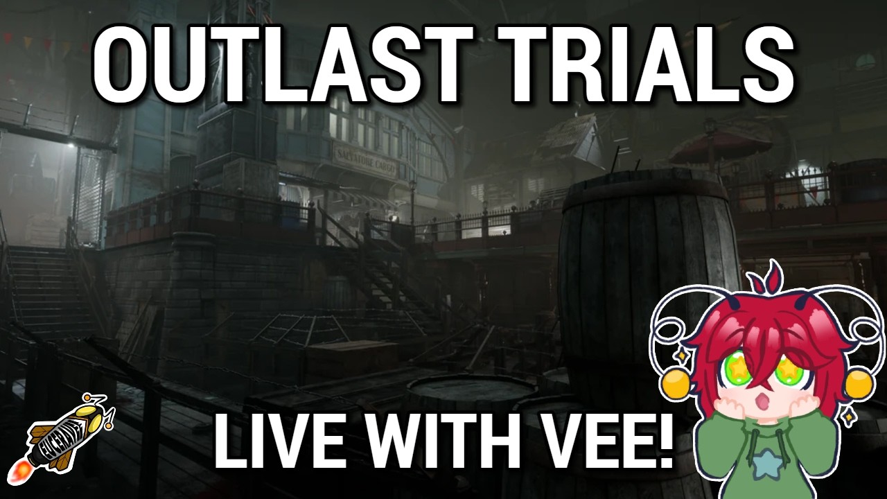 Outlast Trials - Live with Vee