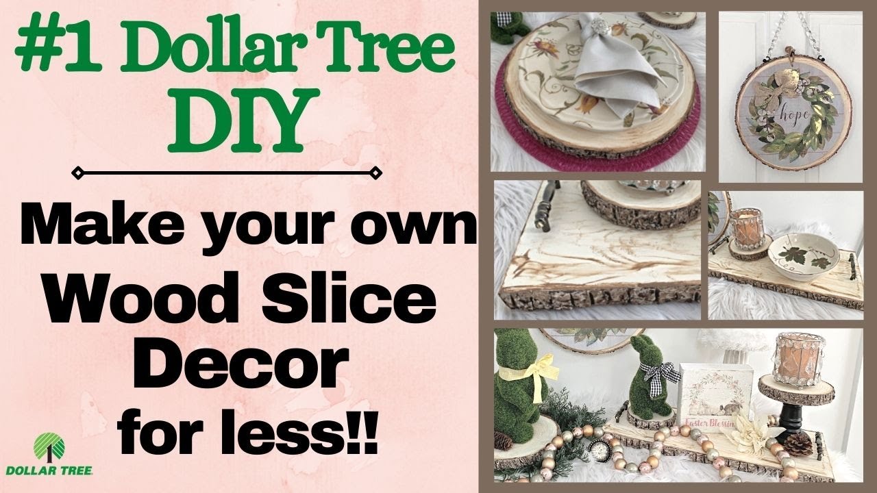 REALISTIC and  HIGH END Wood Slice DOLLAR TREE DIY