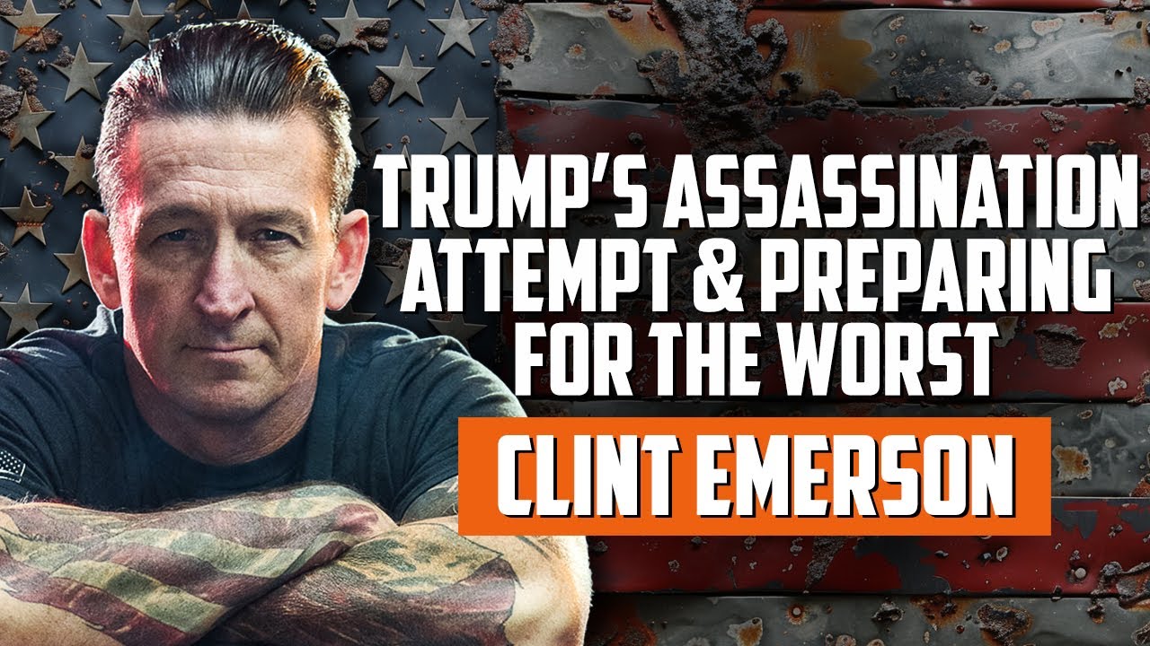 Trump’s Assassination Attempt and Preparing for the Worst with Clint Emerson