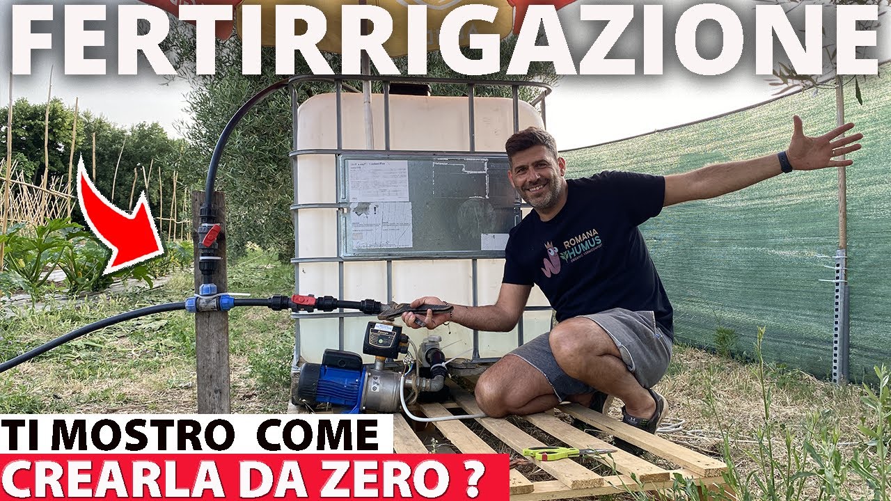 FERTIRRIGAZIONE: PERCHE' averla e COME REALIZZARLA DA ZERO. Ti spiego come ho fatto io