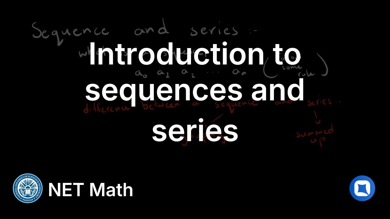NET Math (Pre-Engineering) | Sequences and Series: Introduction | Qalam Counseling