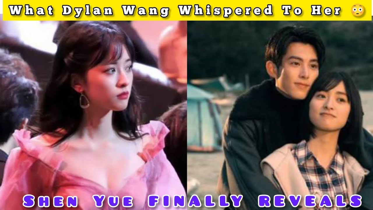 Shen Yue FINALLY REVEALS What Dylan Wang Whispered To Her 😳