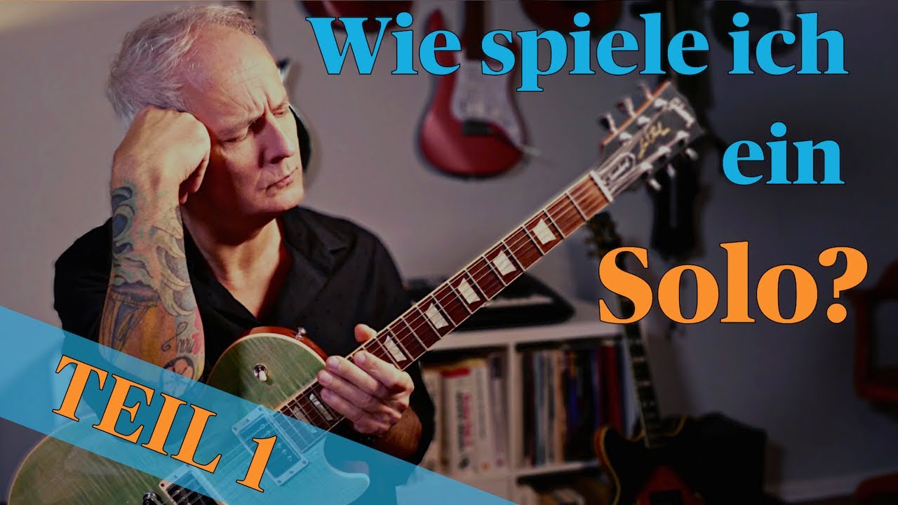 E-Gitarre SOLO lernen | Schritt für Schritt zum Gitarrensolo