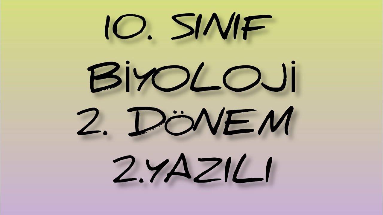 10. SINIF BİYOLOJİ 2. DÖNEM 2. YAZILI