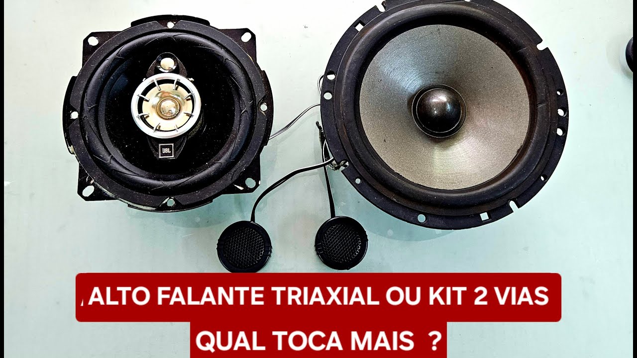 ALTO FALANTES TRIAXIAL OU KIT 2 VIAS , QUAL TOCA MAIS ?