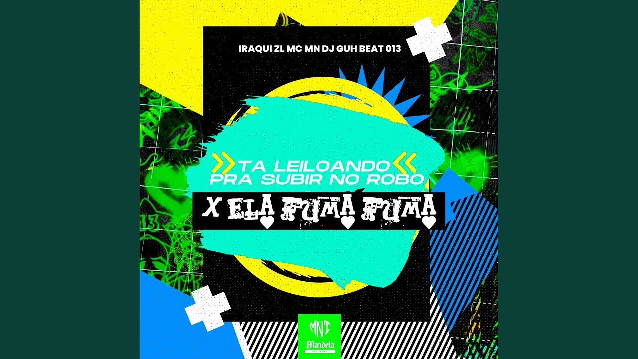 Ta Leiloando pra Subir no Robo X Ela Fuma Fuma