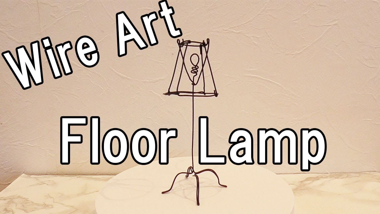 WIRE ART tutorial: floor lamp