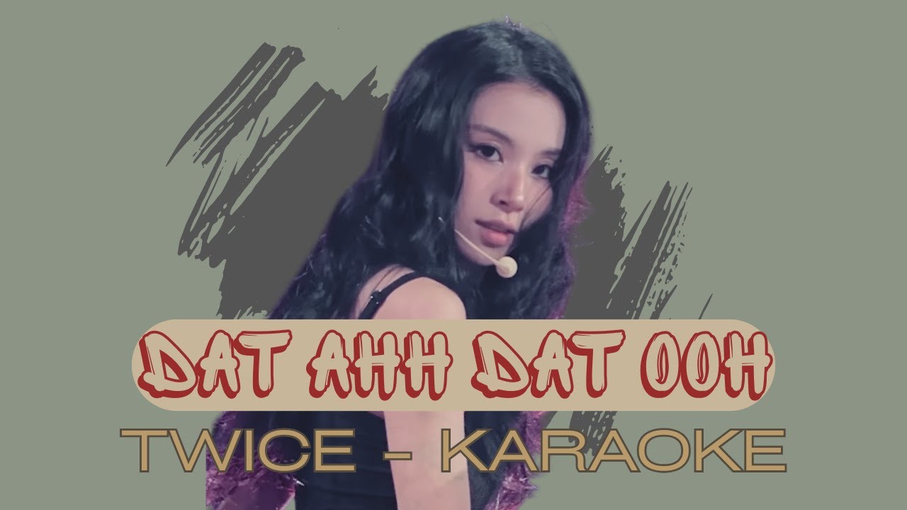 [Karaoke] DAT AHH DAT OOH - TWICE