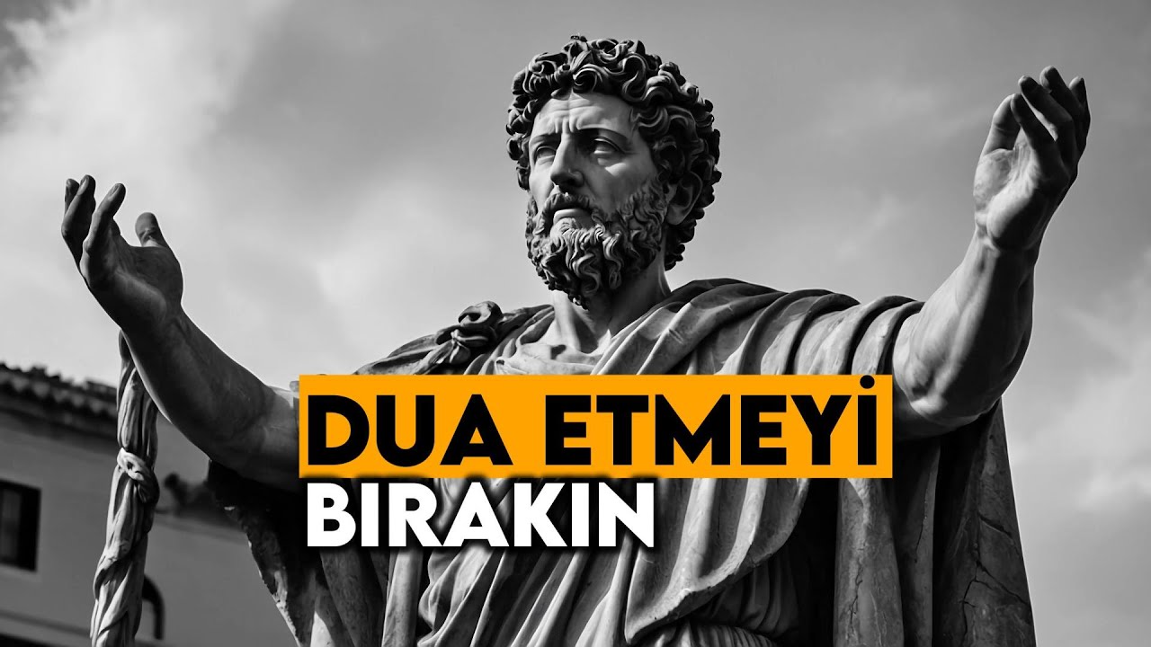 Dualarınızın Neden Kabul Olmadığını Gösteren 7 Stoacı Gerçek – (RAHATSIZ OLABİLİRSİNİZ)