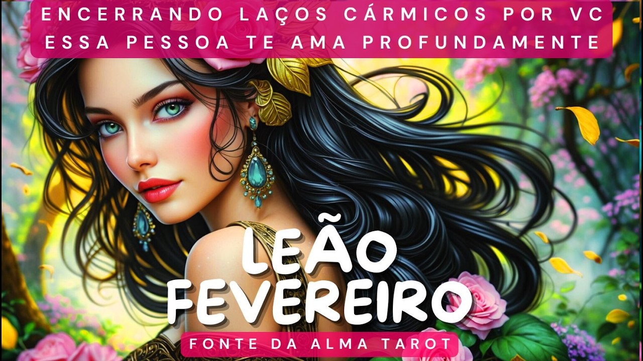 ♌LEÃO FEVEREIRO❤️A AUSÊNCIA NÃO É INTENCIONAL, SUCESSO, RESPOSTAS, VC BRILHA, TALENTOS ADORMECIDOS🎨