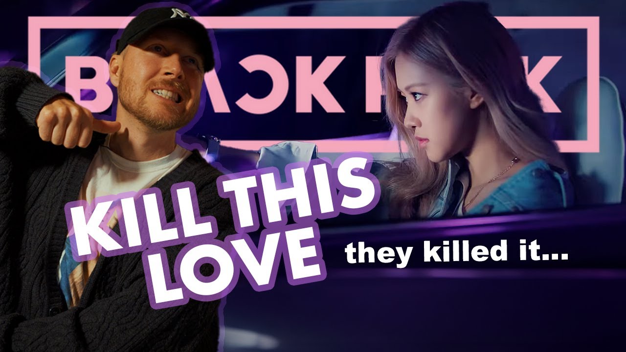 Singer Reacts to BLACKPINK - 'Kill This Love' M/V