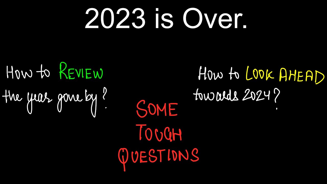 How was your 2023? Some Tough Questions and the Path Ahead.