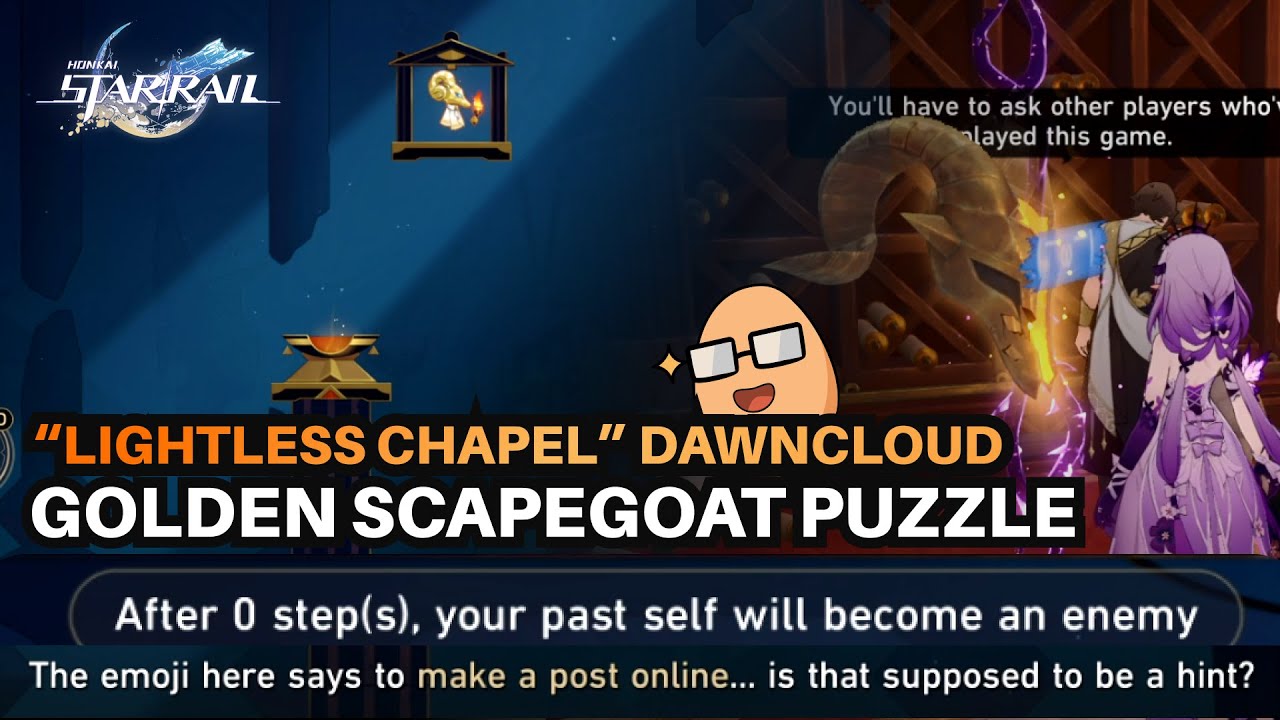 [HSR] &ldquo;Lightless chapel&rdquo; Dawncloud - Golden Scapegoat Puzzle (0 steps + make a post online)