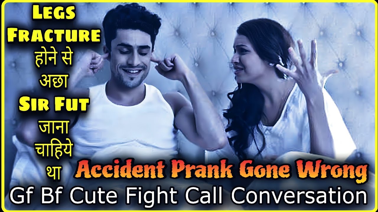 Accident Prank Gone Wrong || Gf Bf Cute Call Conversation || Gf Bf Call Recording Fight ||Mr.Loveboy