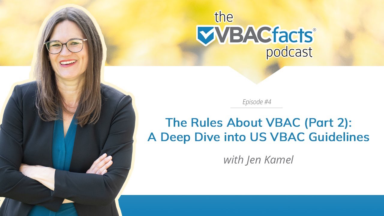 E4: The Rules About VBAC (Part 2): A Deep Dive into US VBAC Guidelines