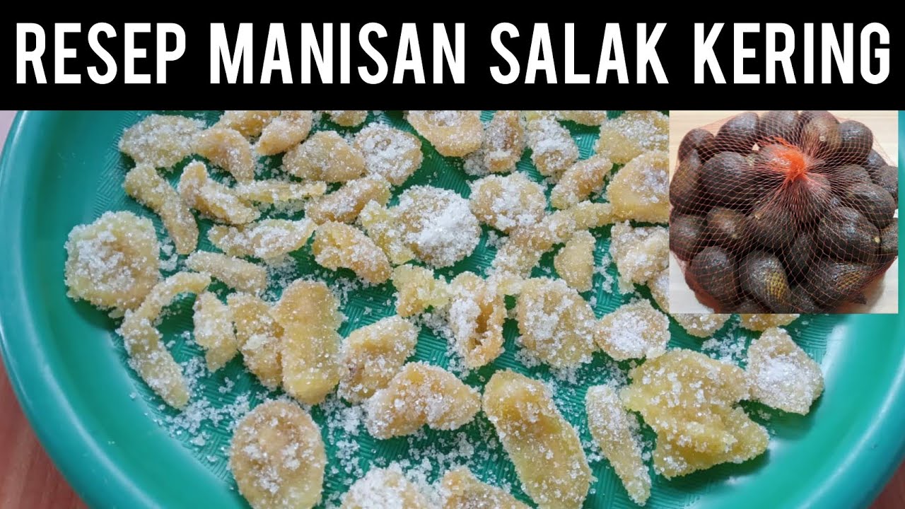 CARA MEMBUAT MANISAN SALAK KERING | IDE JUALAN UNTUK OLEH-OLEH
