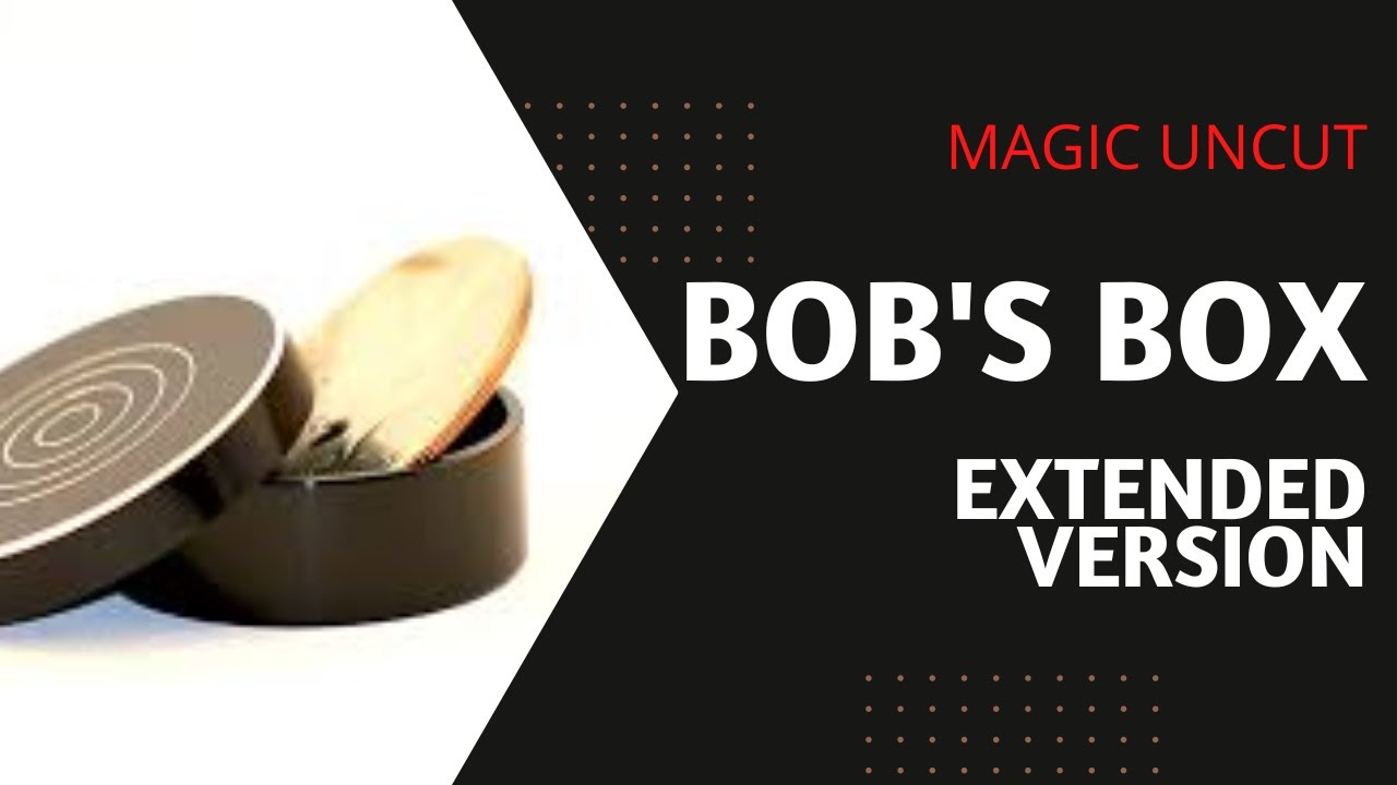 Bob's Box by Bob Swadling (Extended Version) - Magic Uncut #magic