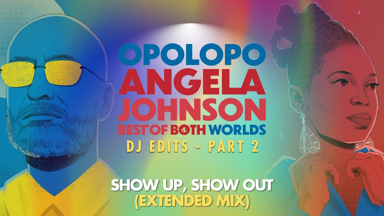 Opolopo & Angela Johnson – Show Up, Show Out (Extended Mix)