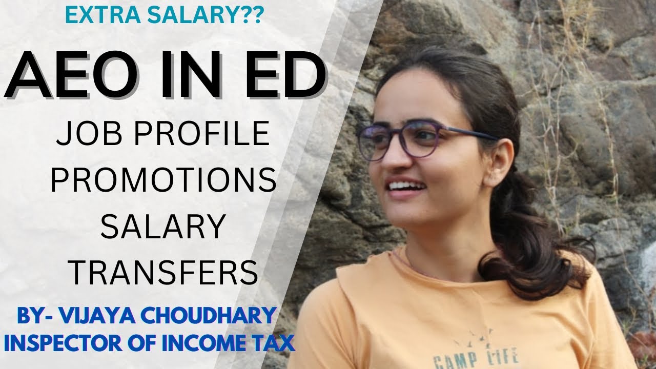 AEO IN ED | JOB PROFILE | PROMOTIONS | SALARY | TRANSFERS | BENEFITS | BEST| SSC CGL | ENFORCEMENT |