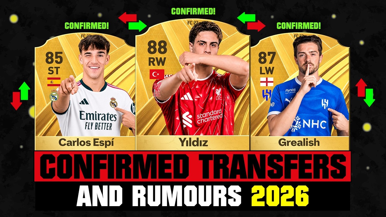FIFA 27 | NEW CONFIRMED TRANSFERS & RUMOURS! 🚨🔥 ft. Yildiz, Carlos Espi, Grealish... etc