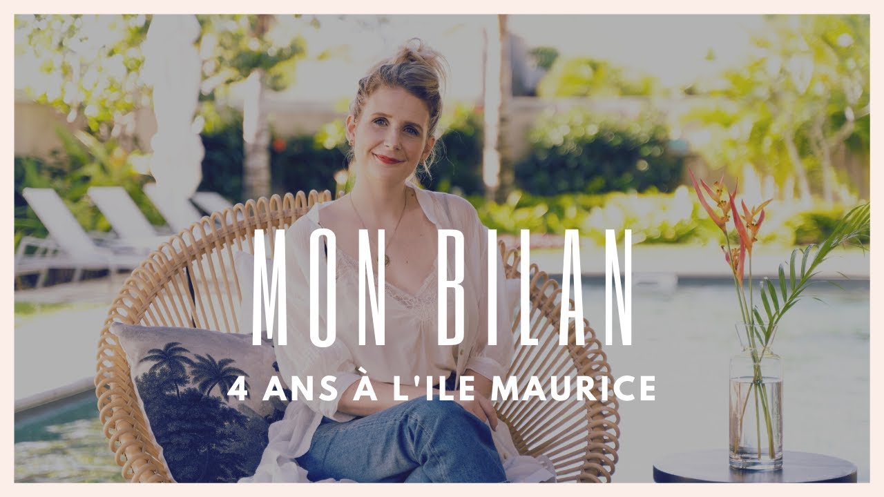 4 ans à l'île Maurice : le Bilan