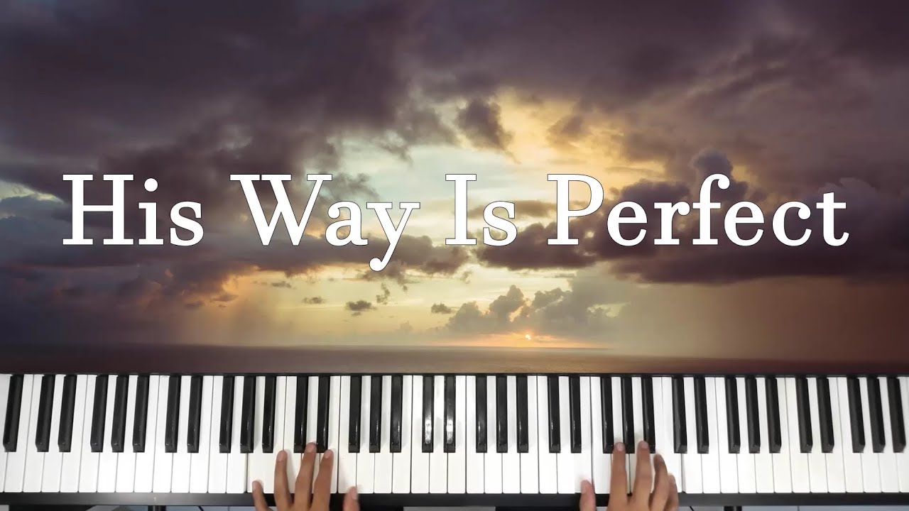 His Way Is Perfect | Betsy Kistler |Piano Instrumental