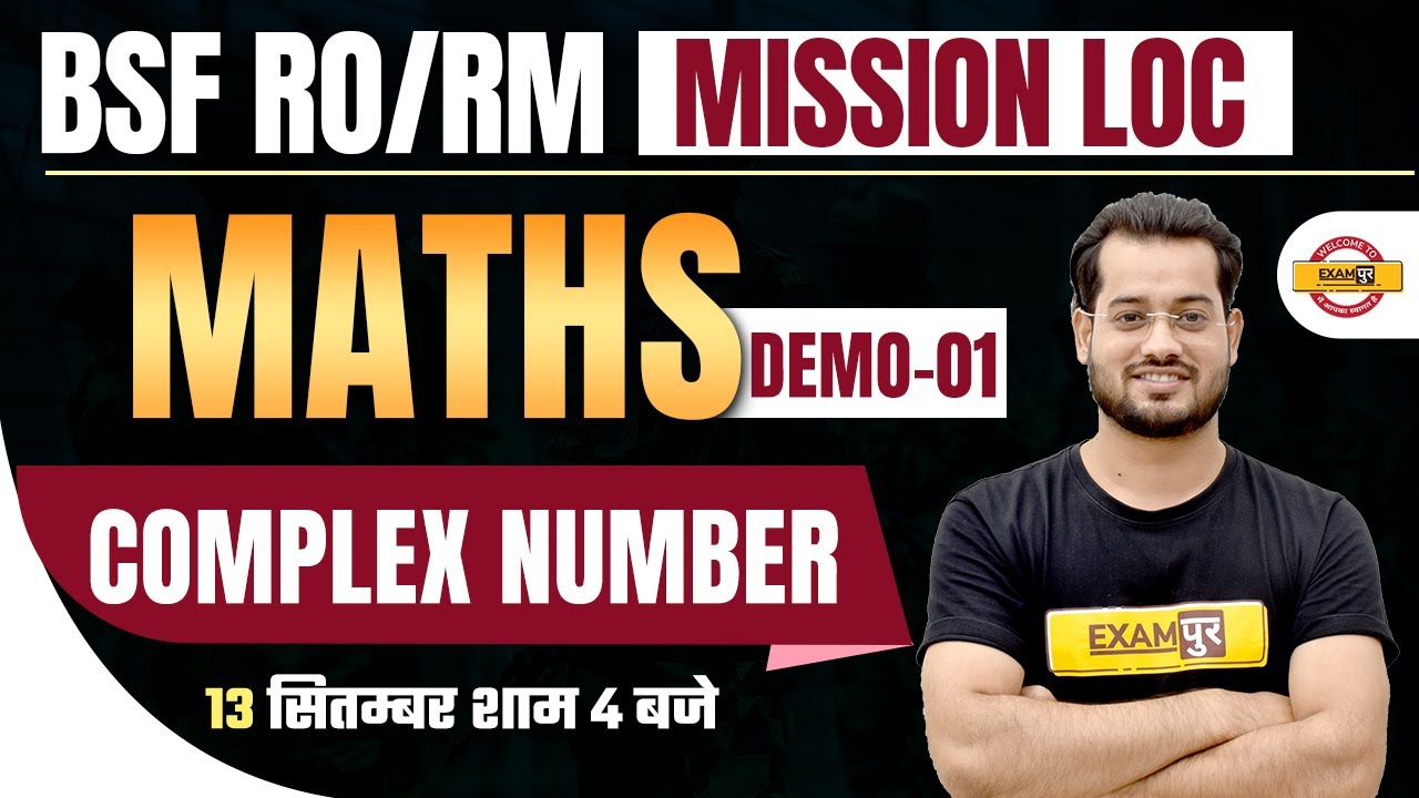 BSF RO/RM Maths Classes  | Mission LOC | Maths Demo Class #1 | Complex Number | by vivek rai sir